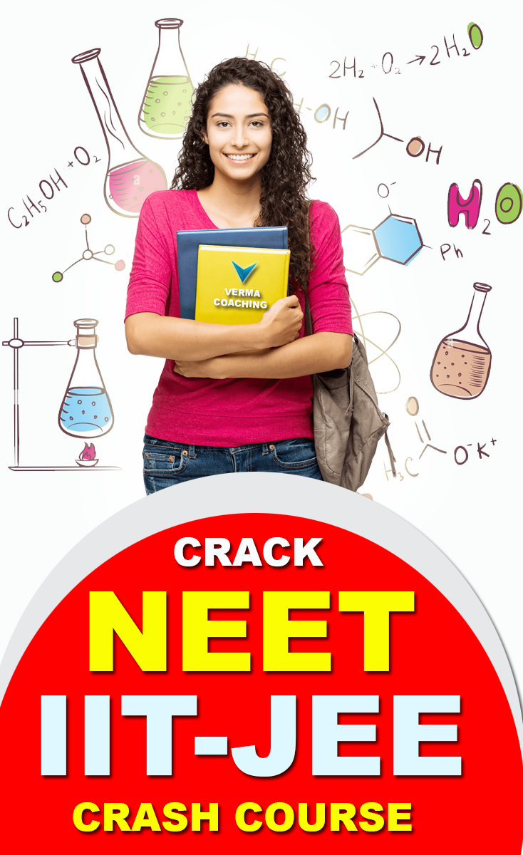 Verma Coaching NEET JEE-IIT Crash Course
